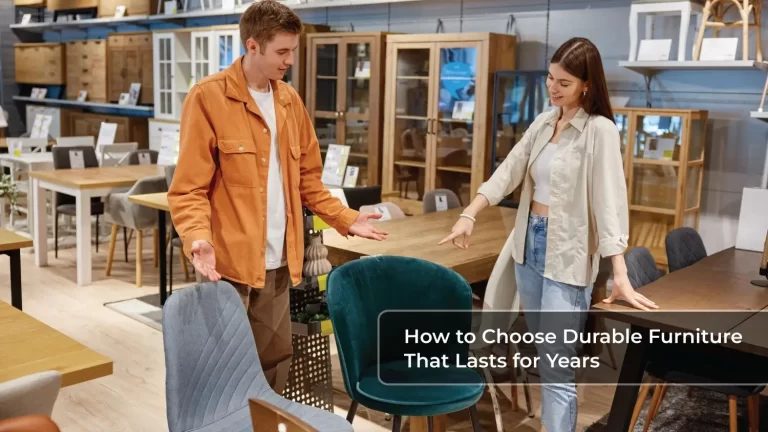How to Choose Durable Furniture That Lasts for Years Eco Decor Nest