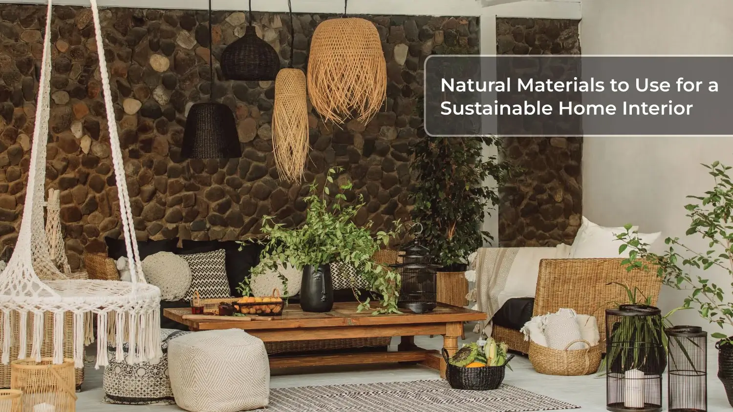 You are currently viewing Natural Materials to Use for a Sustainable Home Interior
