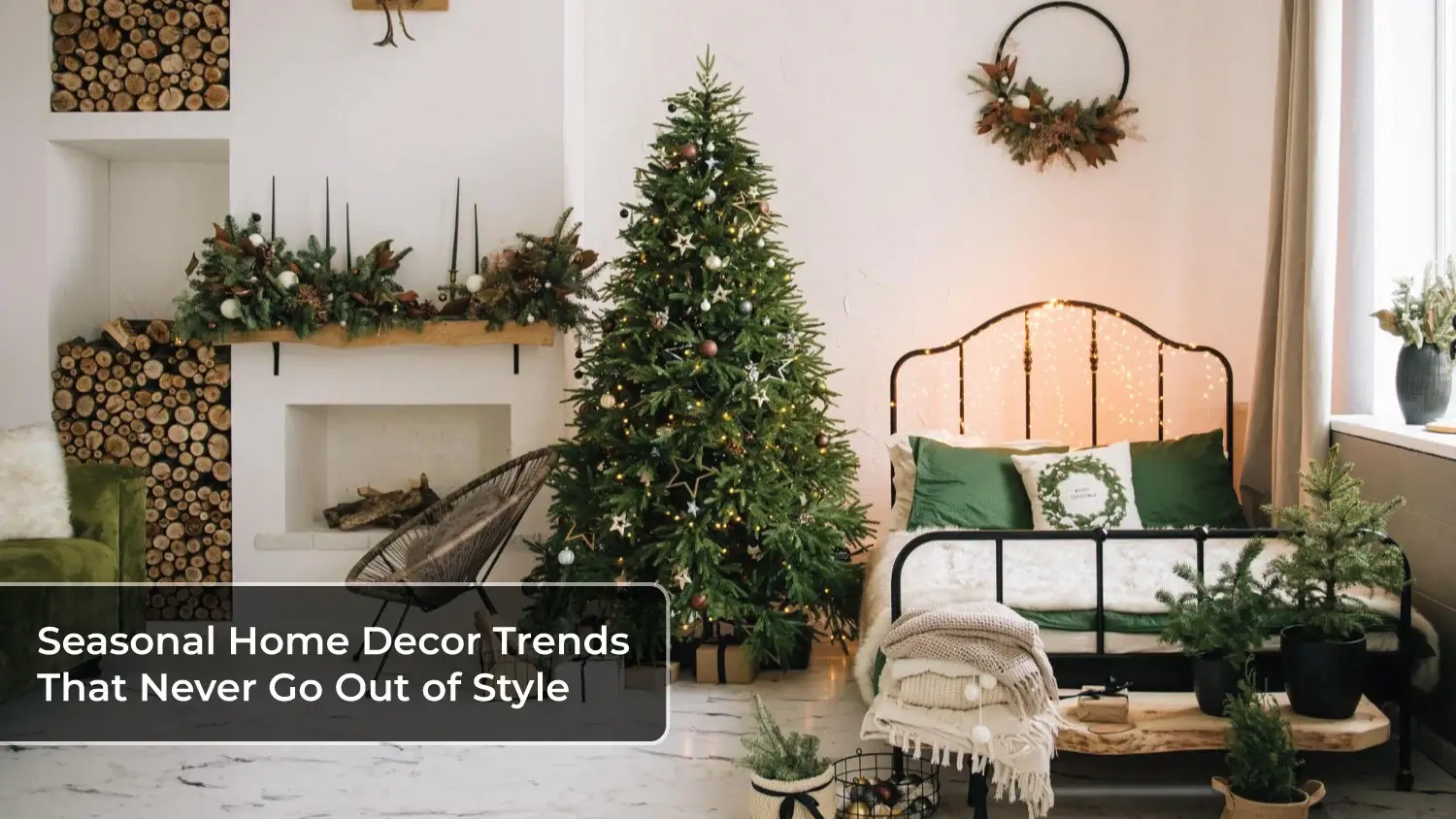 You are currently viewing Seasonal Home Decor Trends That Never Go Out of Style